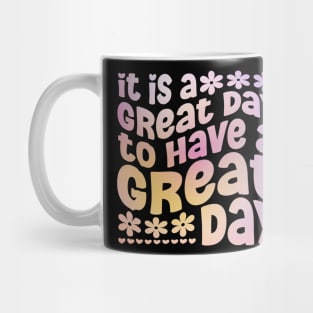 It is a great day to have a great day a fun groovy summer design Mug